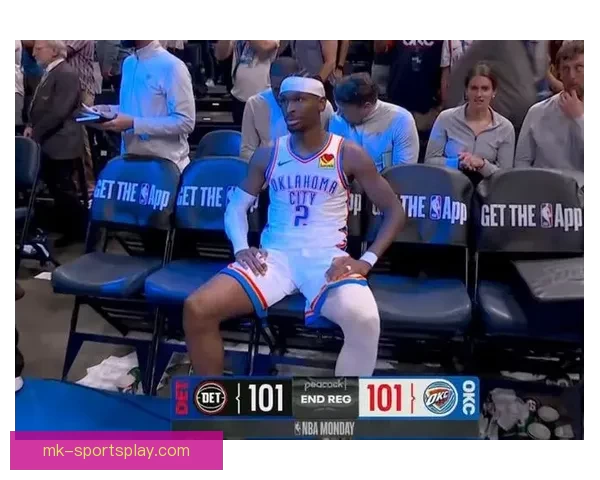 雷霆加时险胜残阵活塞 亚历山大47分压制对手制胜罚球